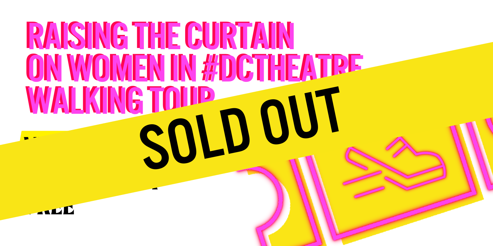 raising the curtain on women in #dctheatre walking tour SOLD OUT