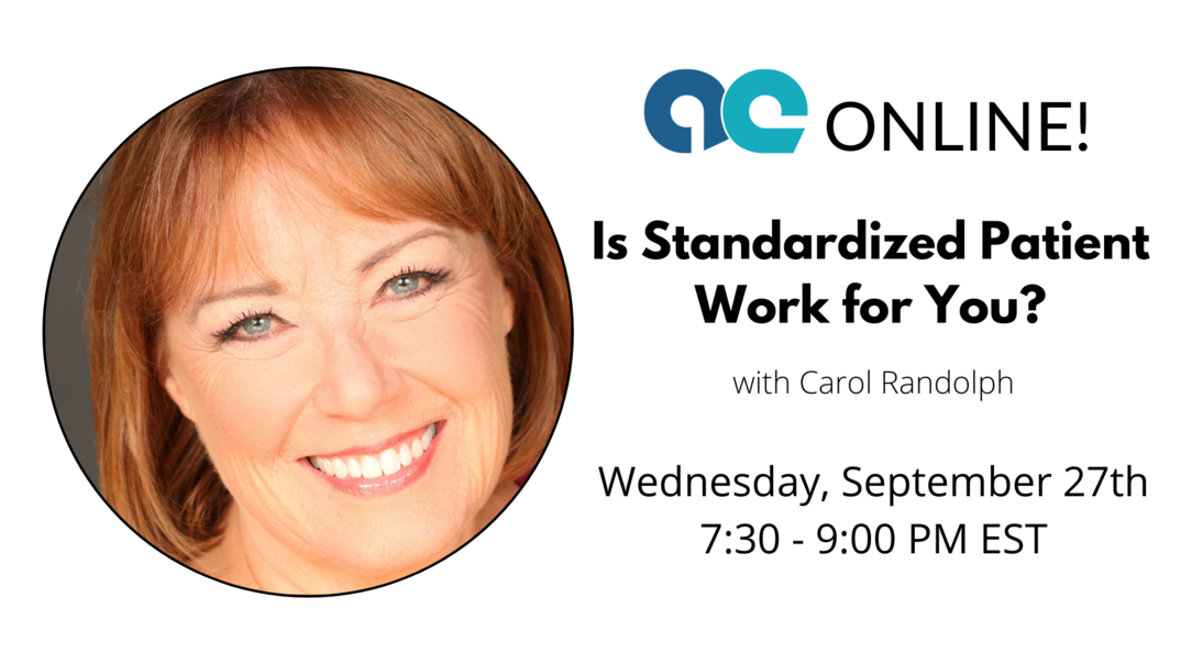 Is Standardized Patient Work for You? with Carol Randolph (Online)