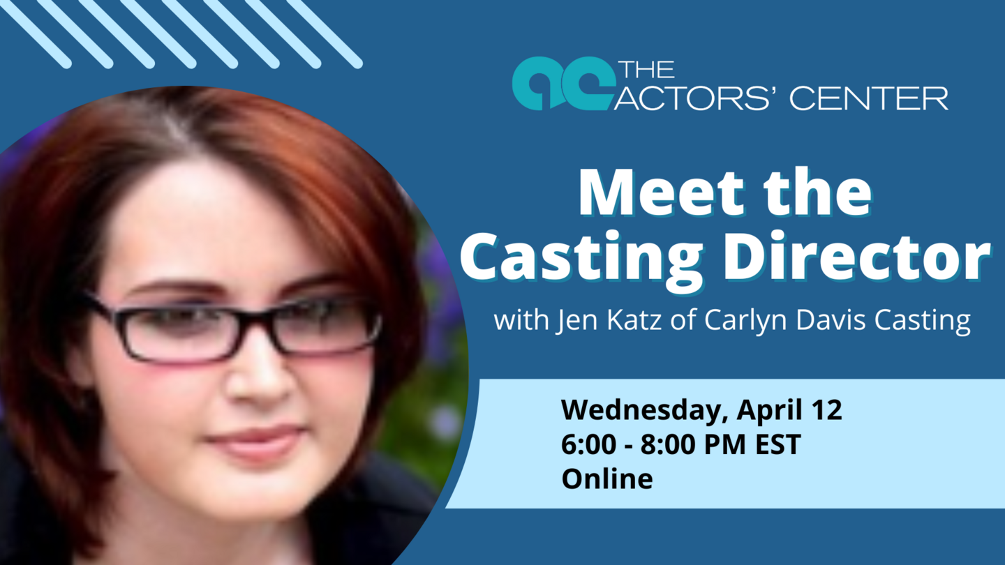 Meet the Casting Director with Jen Katz of Carlyn Davis Casting (Online)